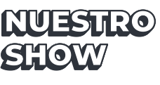 Nuestro show